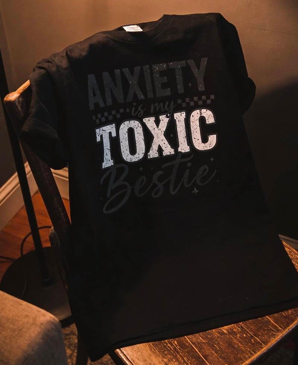 Anxiety Is My Toxic Bestie