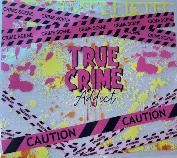 True Crime Addict (20oz)