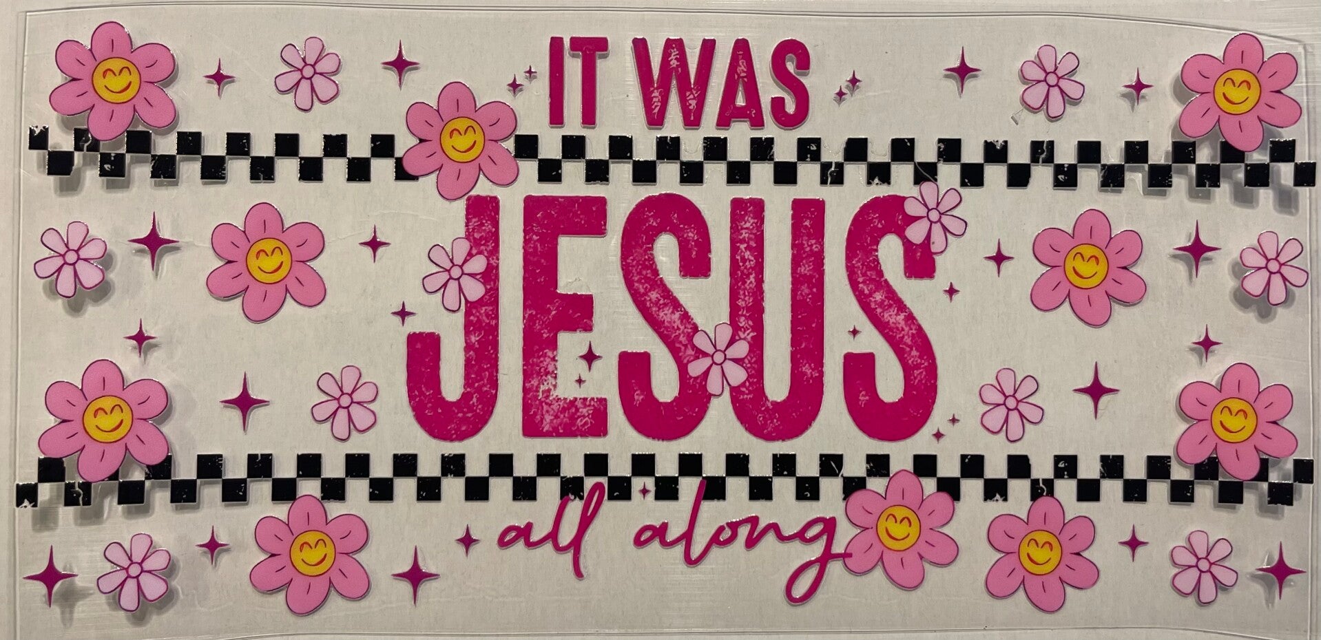 It Was Jesus All Along