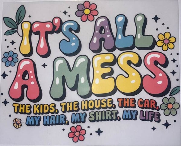 It’s All A Mess