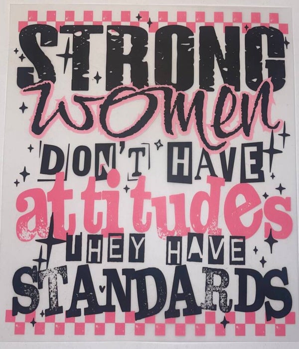 Strong Women Don’t Have Attitudes