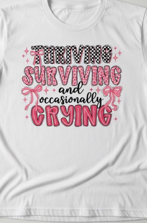 Thriving, Surviving, & Crying
