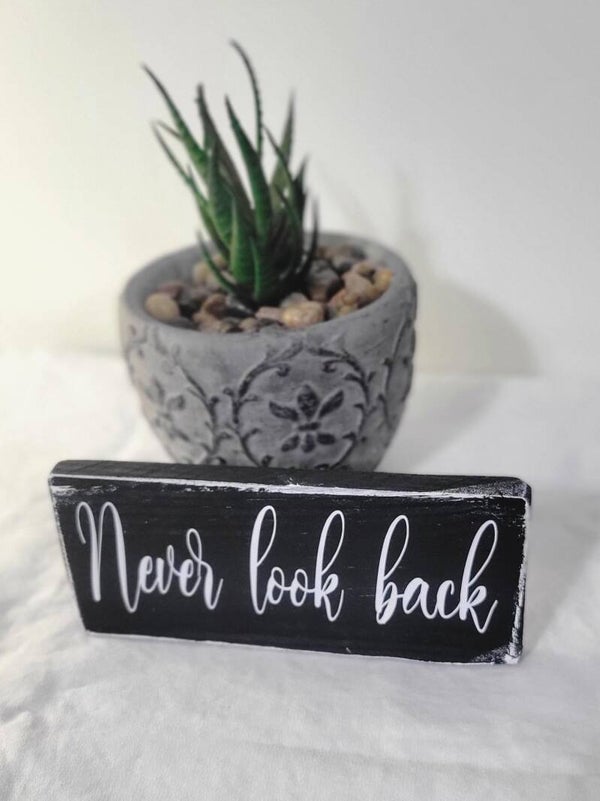 Wooden Sitter "Never Look Back" Inspirational Word