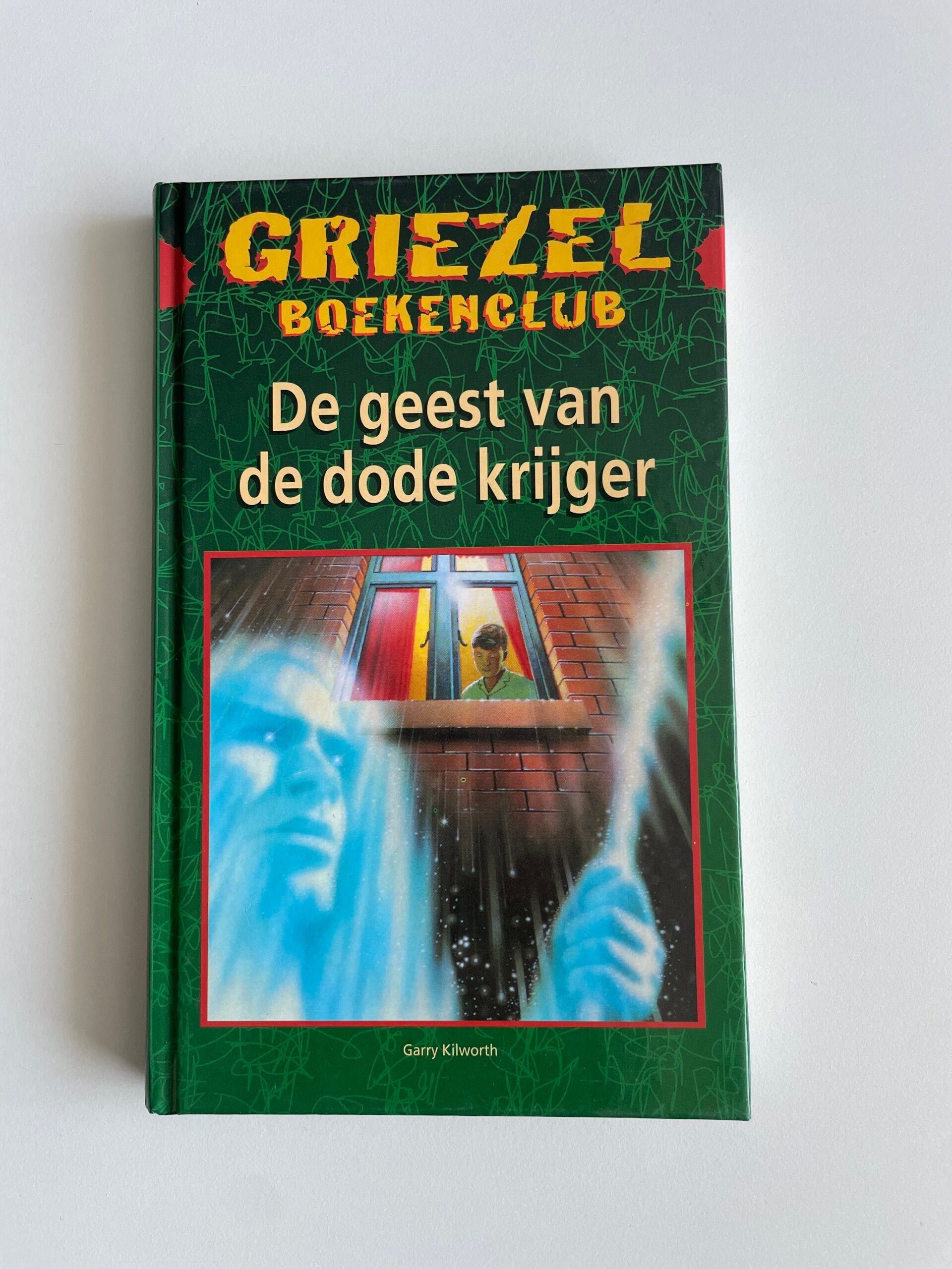 De geest van de dode krijger - Garry Kilworth - Griezel Boekenclub