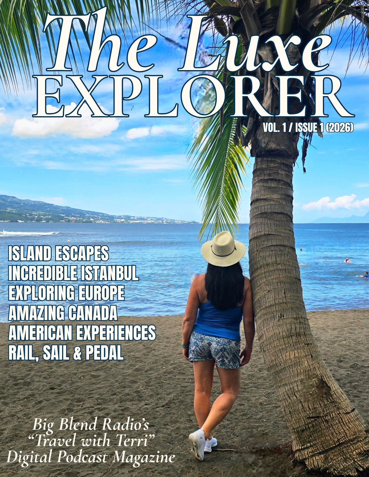 Front cover of The Luxe Explorer digital podcast magazine showing travel journalist Terri Guthrie leaning on a palm tree and looking out over the ocean.