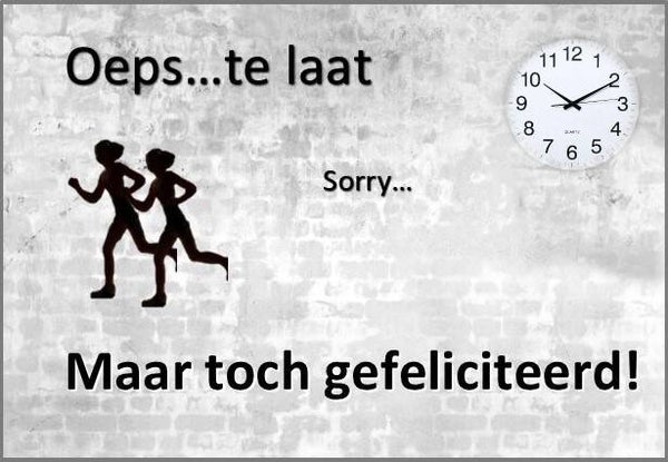 te laat