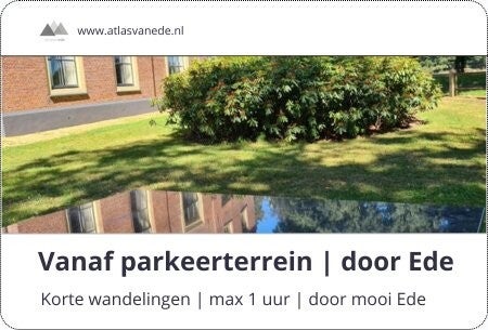 short walks door Ede  |  vanaf parkeerterrein