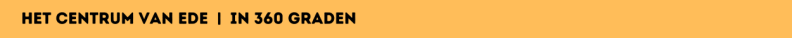 Het centrum van Ede | in 360 graden