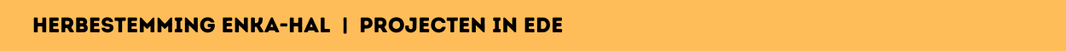 Herbestemming ENKA-hal | projecten in ede