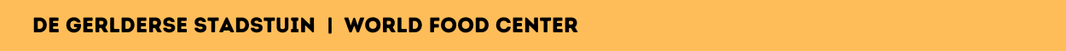 World Food Center | Gelderse Stadstuin