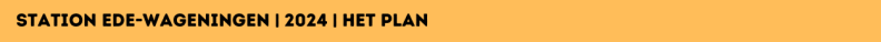 Station Ede-Wageningen | 2024 | het plan