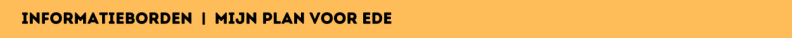Informatieborden | mijn plan voor Ede