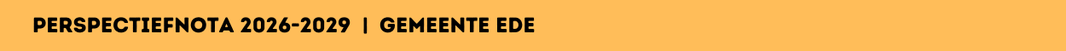perspectiefnota 2026-2029 | gemeente Ede
