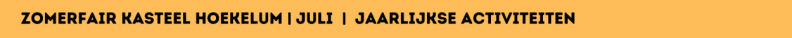 Zomerfair Kasteel Hoekelum | juli | jaarlijkse activiteiten