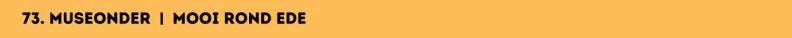 73. Museonder  |  Mooi rond ede