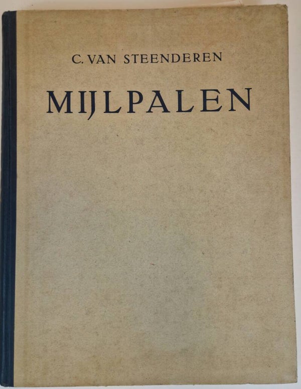 Mijlpalen. C van Steenderen 1947.