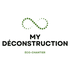 MY Déconstruction