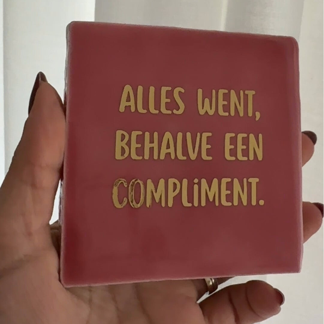 Alles went behalve een compliment.