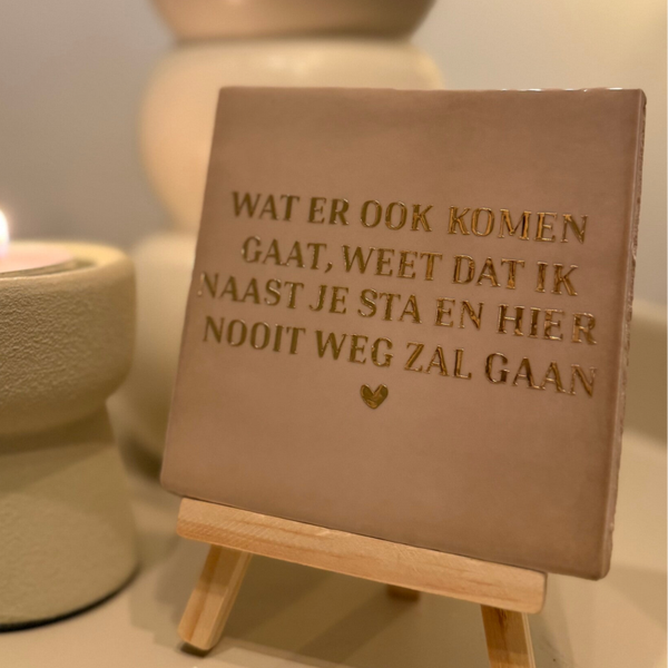Wat er ook komen gaat weet dat ik naast je sta
