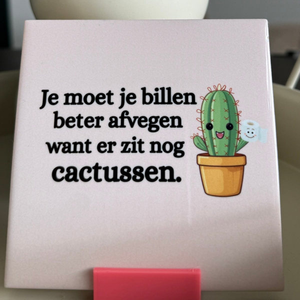 Je moet je billen beter afvegen want er zit nog cactussen