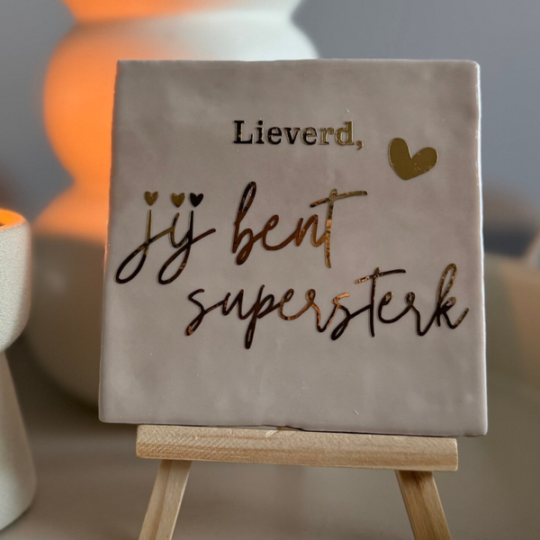 Lieverd jij bent supersterk