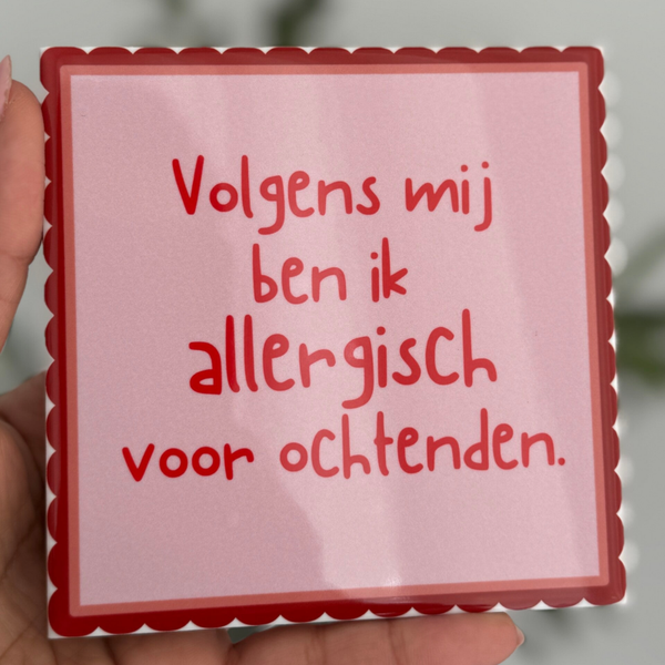 Volgens mij ben ik allergisch voor ochtenden