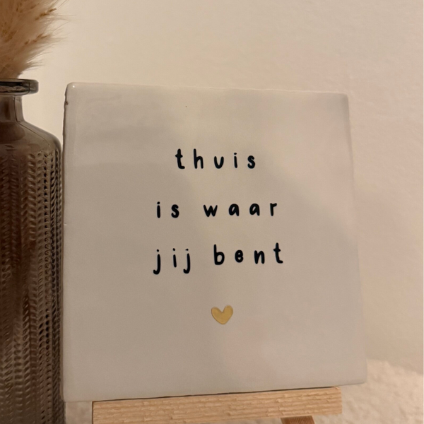 Thuis is waar jij bent