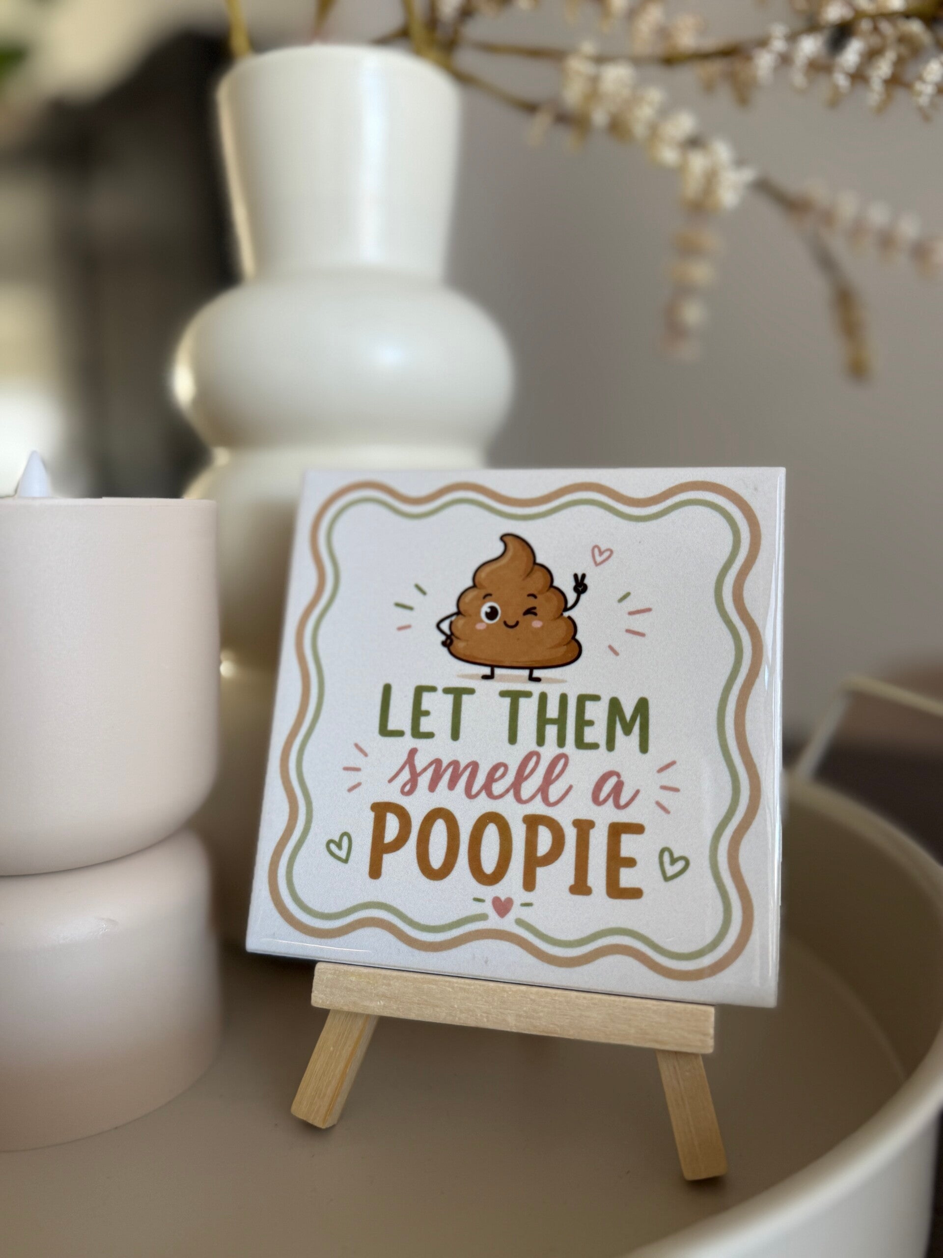 Let them smell a poopie