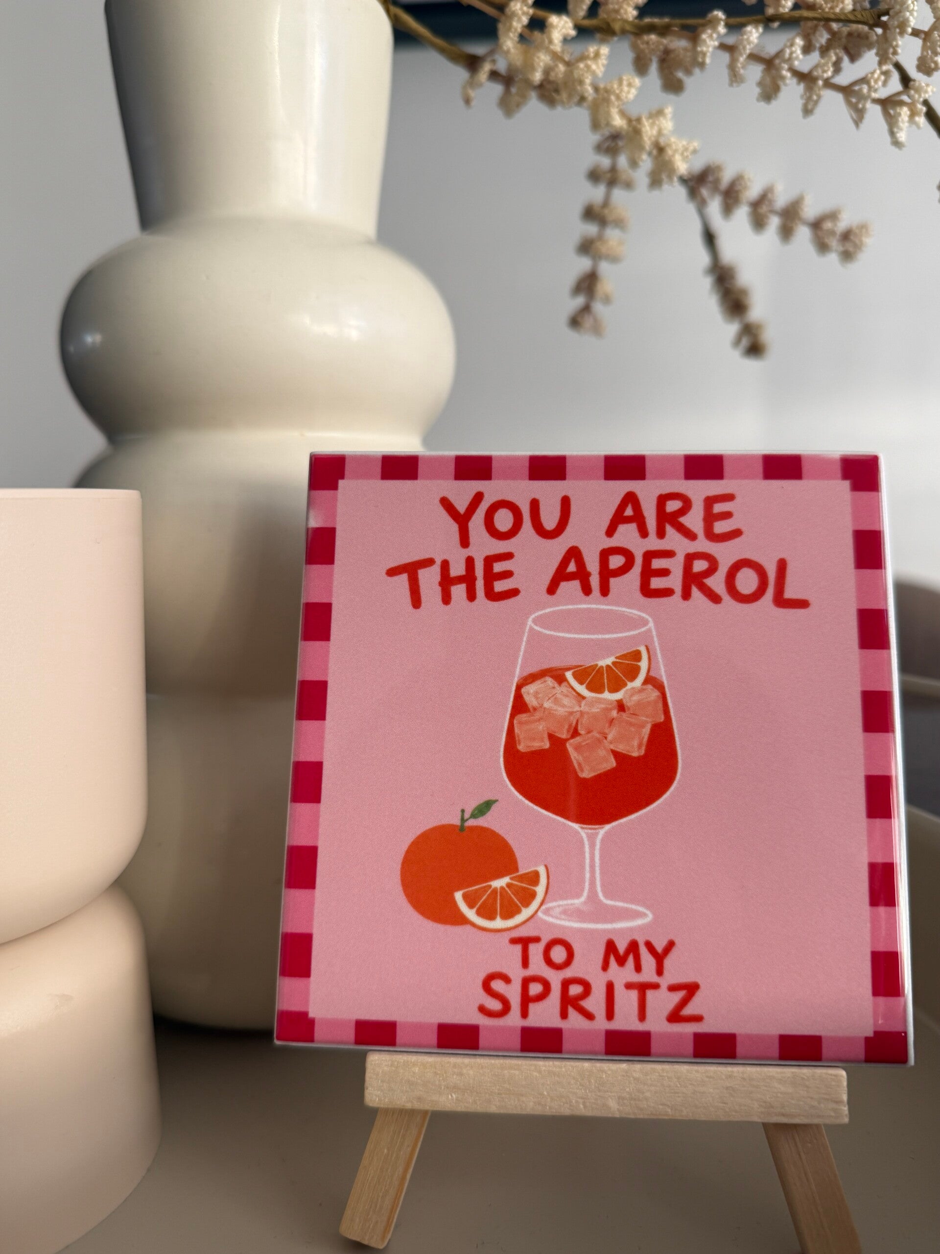 You are the Aperol to my spritz
