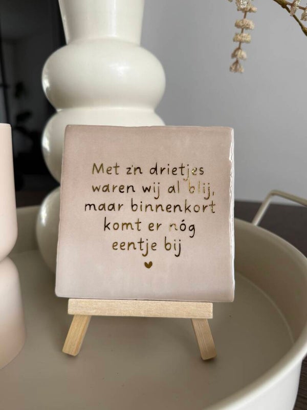 Met z'n drietjes waren wij al blij maar binnenkort komt er nog eentje bij