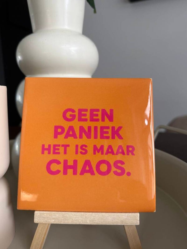 Geen paniek het is maar CHAOS