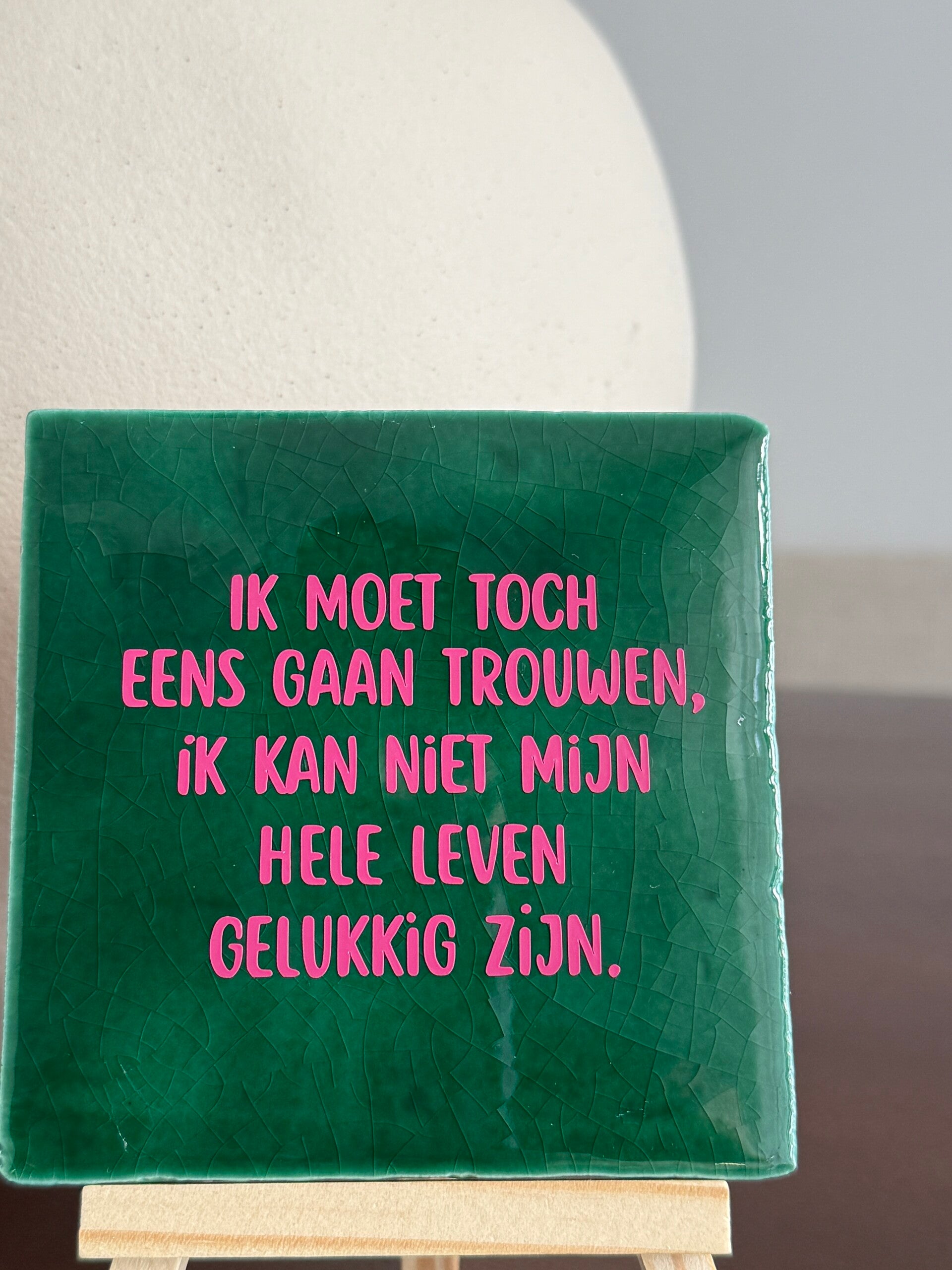 Ik moet toch eens gaan trouwen