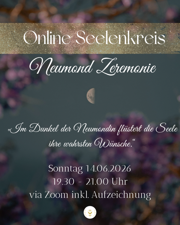 Online Seelenkreis Juni Neumond Zeremonie