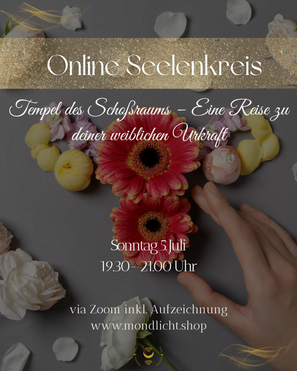 Online Seelenkreis Juli Gebärmutter Zeremonie