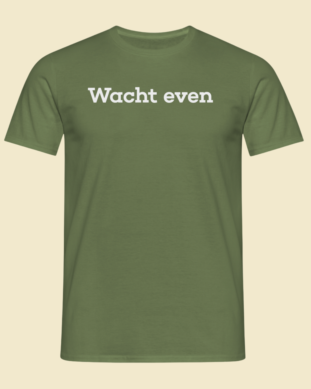 "Wacht even" shirt
