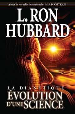 Livre LA DIANÉTIQUE : ÉVOLUTION D’UNE SCIENCE