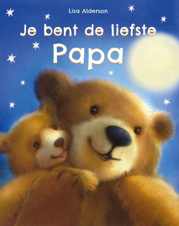 Je bent de liefste Papa