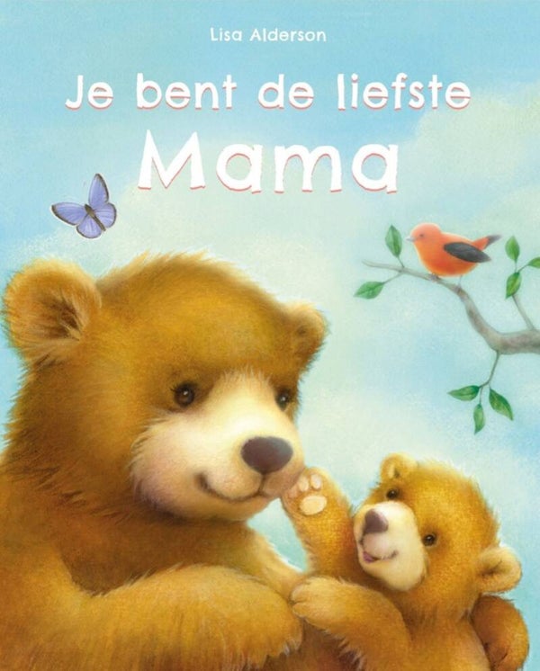 Je bent de liefste Mama