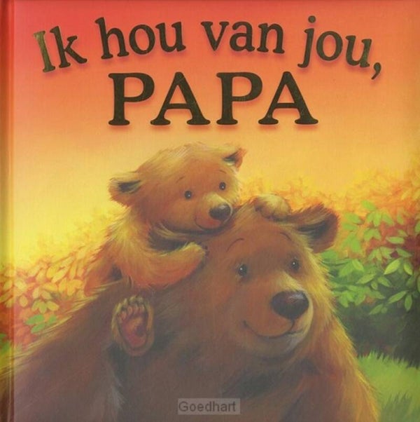 Ik hou van jou, Papa groot formaat