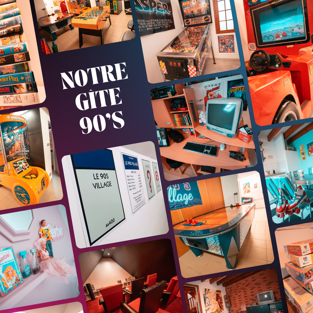 Gîte dédié aux Années 90 - Le 90's Village : Lieu totalement atypique et hors du temps.
