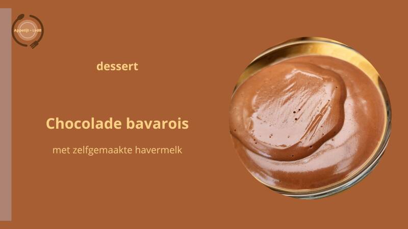 dessert, chocolade bavarois met zelfgemaakte havermelk