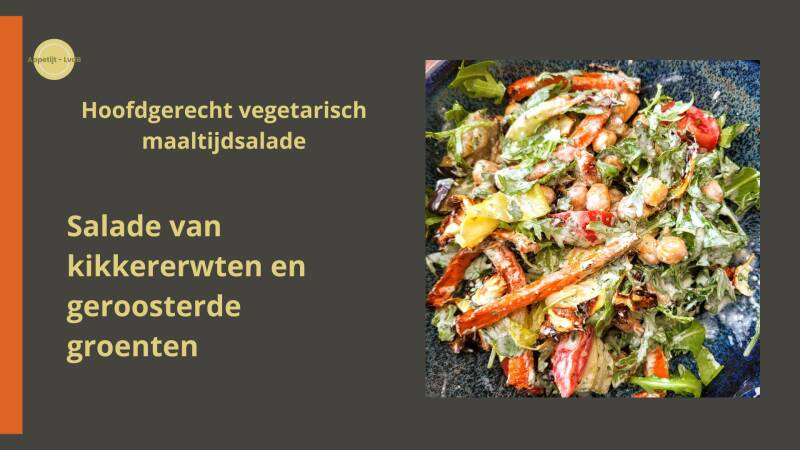 Hoofdgerecht vegetarisch - maaltijdsalade. Salade van kikkererwten en geroosterde groenten
