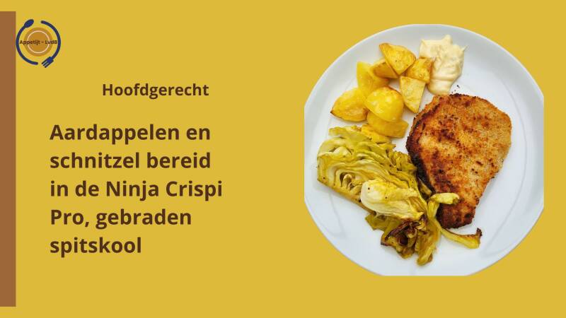 Aardappelen en schnitzel bereid in de Ninja Crispi Pro, gebraden spitskool