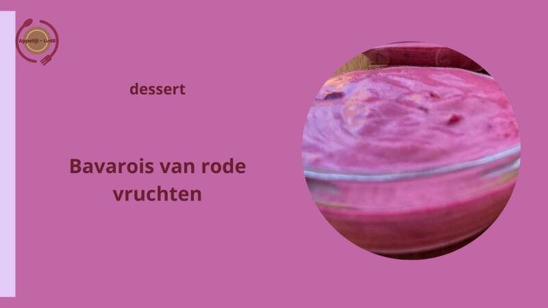 Bavarois met rode vruchten