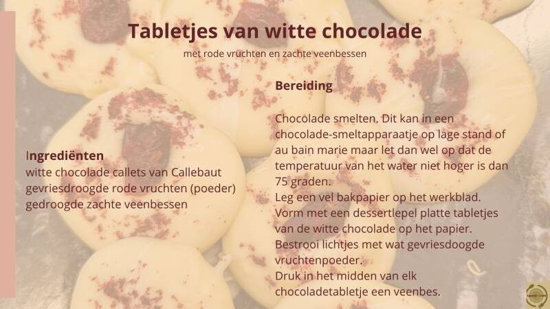 Ingrediënten en bereiding van Witte chocoladetabletjes met rode vruchten en zachte veenbessen