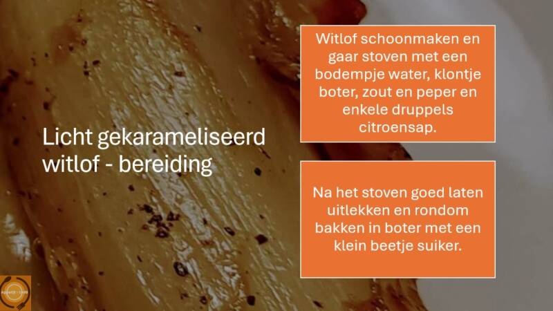 Licht gekarameliseerd witlof, bereiding