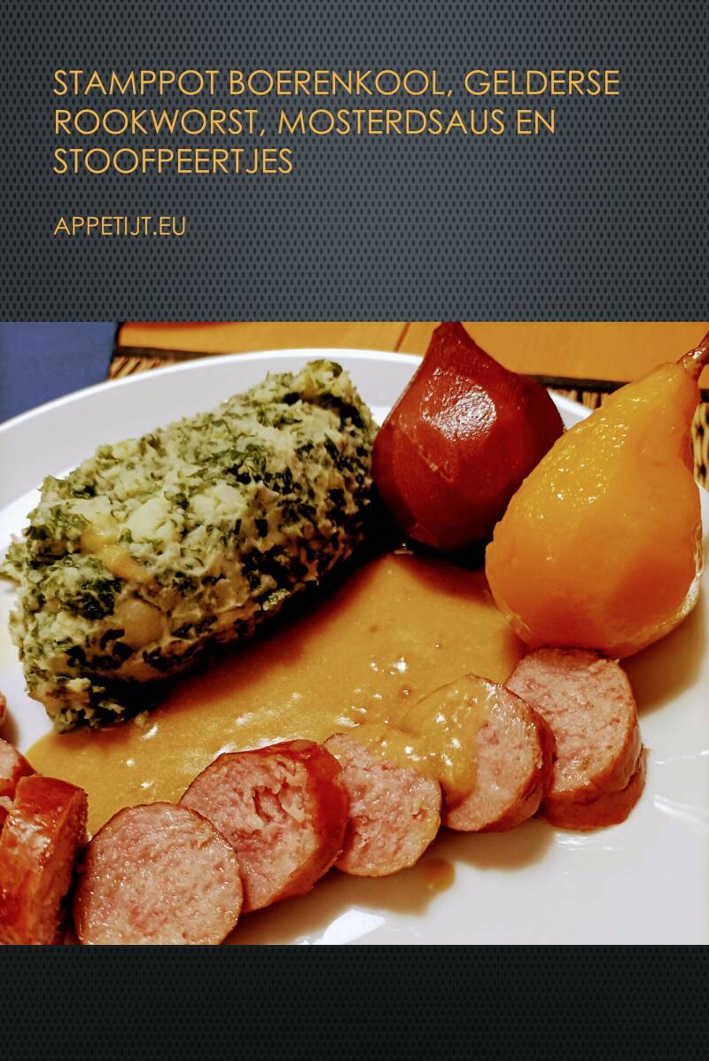 Stamppot boerenkool, Gelders rookworst, mosterdsaus en stoofpeertjes