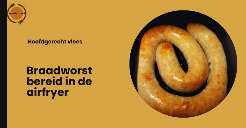 Braadworst bereid in de airfryer