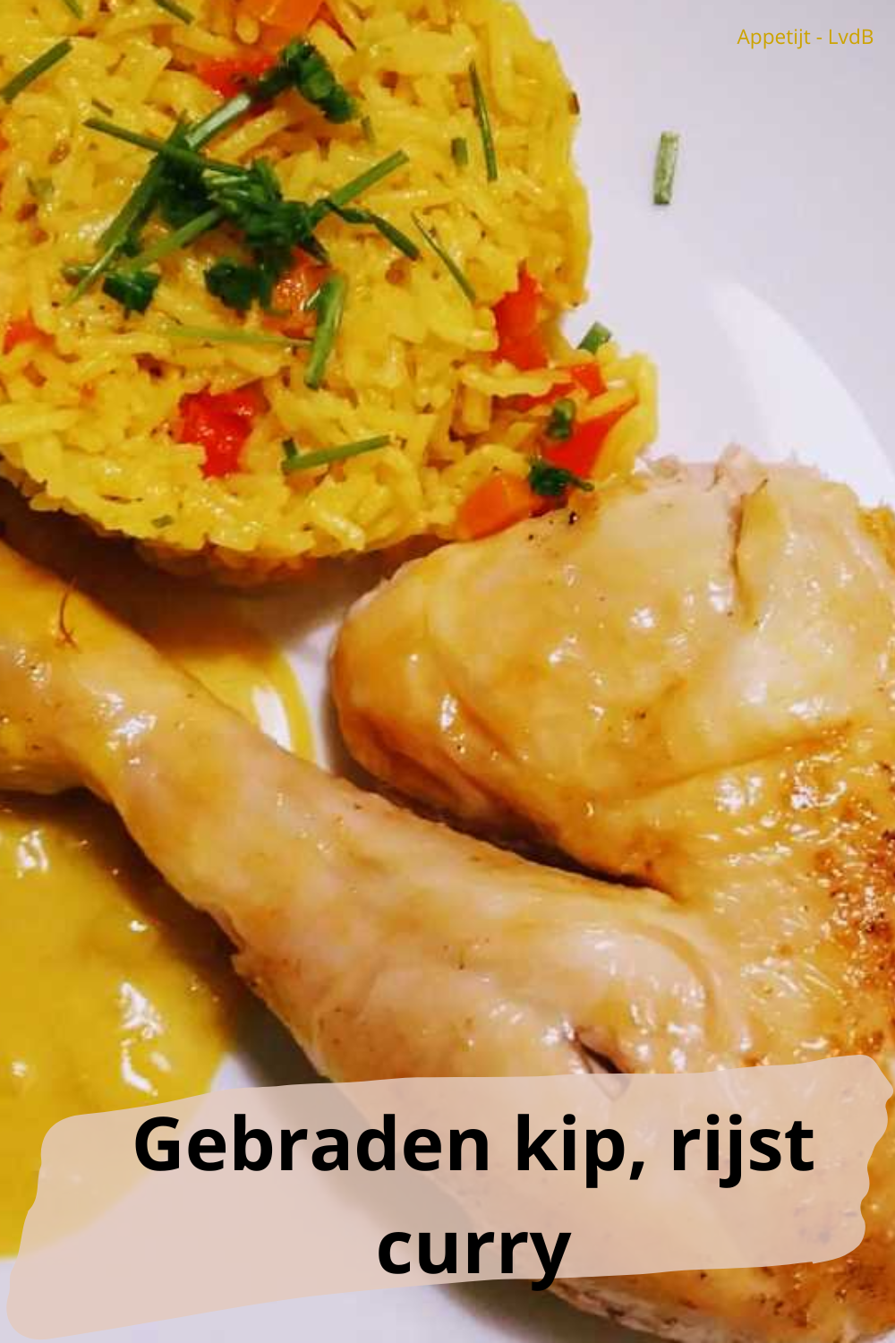 Gebraden kip, rijst curry 