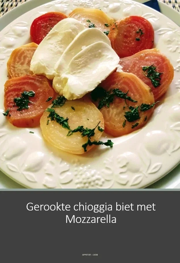 Gerookte chioggia biet met Mozzarella